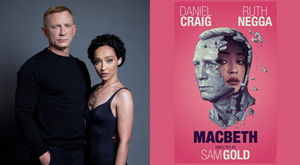 MACBETH Starring Daniel Craig & Ruth Negga Will Now Open at the Longacre Theatre Image