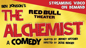 Red Bull Theater to Record Performance of THE ALCHEMIST for Streaming 