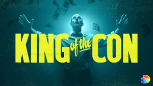 Discovery+ Announces KING OF THE CON Documentary Image