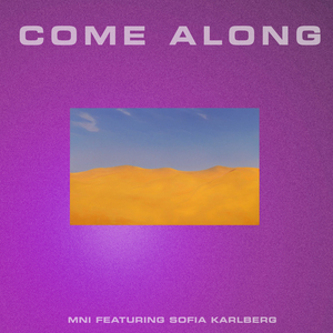 MNI Recruits Sofia Karlberg for Sophomore Single 'Come Along' Image