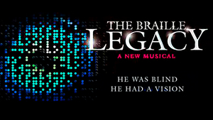 THE BRAILLE LEGACY Musical Announces All-Blind Cast 
