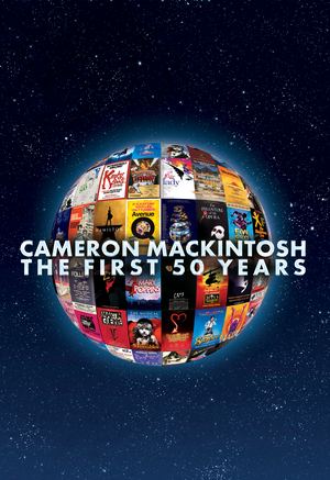 Sky Arts to Broadcast CAMERON MACKINTOSH - THE FIRST 50 YEARS Documentary 