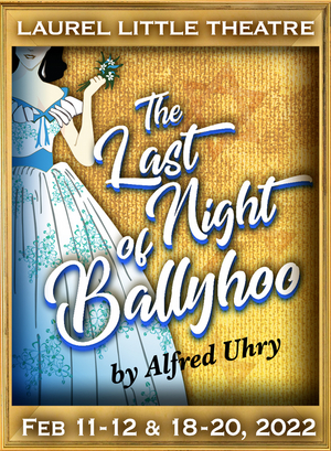 THE LAST NIGHT OF BALLYHOO Comes to Laurel Little Theatre in February 2022 