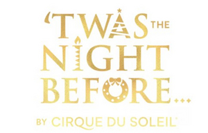 'TWAS THE NIGHT BEFORE… by Cirque du Soleil Cancels Three Days of Shows  Image