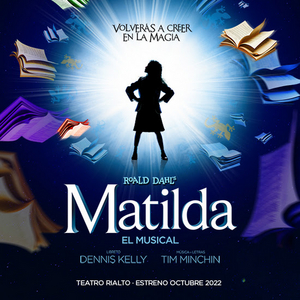 MATILDA EL MUSICAL se estrenará en el Rialto en octubre de 2022 