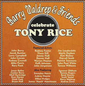 Billy Waldrep Shares 'Barry Waldrep and Friends Celebrate Tony Rice' Album Image