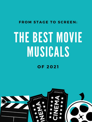 Student Blog: From Stage to Screen: The Best Movie Musicals of 2021 Image