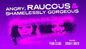Hartford Stage Announces Artistic Team for ANGRY, RAUCOUS & SHAMELESSLY GORGEOUS 