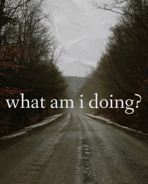 Student Blog: What Am I Doing? Image