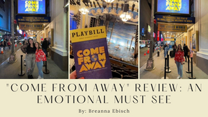 Student Blog: 'Come From Away' - An Emotional Must See 