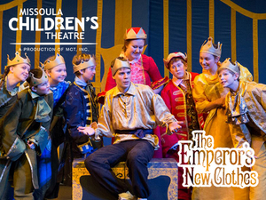 Lakewood Cultural Center and Missoula Children's Theatre Present THE EMPEROR'S NEW CLOTHES 