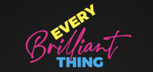 EVERY BRILLIANT THING Comes to the Eagle Eye Community Theatre in March 