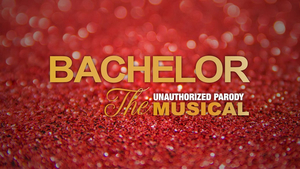 Cast Announced for BACHELOR: THE UNAUTHORIZED PARODY MUSICAL 