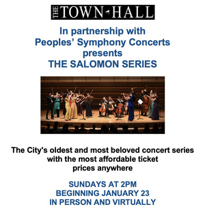 The Town Hall & Peoples' Symphony Concerts to Present the Salomon Series 