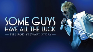 Musical Celebrating Sir Rod Stewart Will Arrive at the Wyvern Theatre 