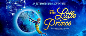 BWW REVIEW: Guest Reviewer Kym Vaitiekus Shares His Thoughts On THE LITTLE PRINCE 