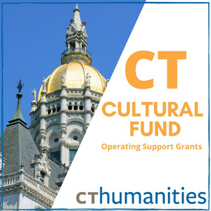 CT Humanities Awards $16M to 624 Cultural Organizations Statewide 