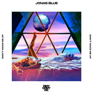 Jonas Blue & Why Don't We Release 'Don't Wake Me Up' Image