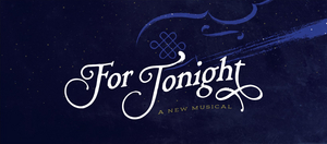 FOR TONIGHT, A New Musical Will Make Its London Cabaret Debut Image