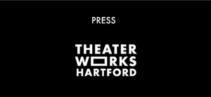 TheaterWorks Receives CT Cultural Fund Operating Support Grant From CT Humanities 