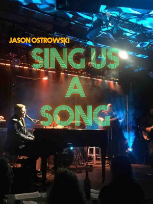 BWW Review: Piano Man Jason Ostrowski Rocks Out In His Musical Memoir SING US A SONG 