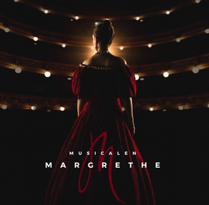 New Musical MARGRETHE to Premiere in June, 2023 