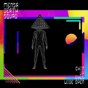 Mensa Deathsquad Release New Single 'Chin Up, Eyes Wide Open' Image