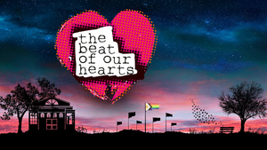 Exeter Northcott Theatre to Present The World Premiere of THE BEAT OF OUR HEARTS 