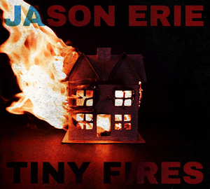 Jason Erie Announces New Album 'Tiny Fires' Image