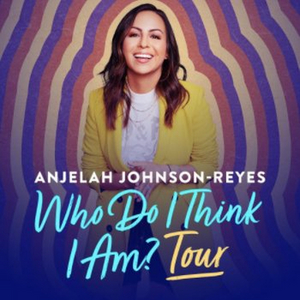 Paramount Theatre To Host Anjelah Johnson-Reyes: WHO DO I THINK I AM? Tour Image