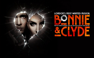 BONNIE AND CLYDE Will Transfer To The West End April 2022 
