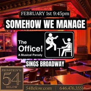 Feinstein's/54 Below to Present THE OFFICE! A MUSICAL PARODY Cast in SOMEHOW WE MANAGE Image