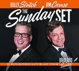 Billy Stritch and Jim Caruso's THE SUNDAY SET Out Today Image