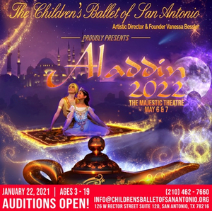 The Children's Ballet of San Antonio to Hold Auditions for ALADDIN 2022 