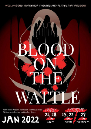 BLOOD ON THE WATTLE Comes to Wollongong Workshop Theatre 