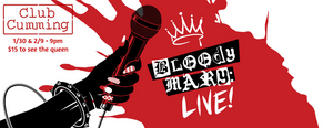 BLOODY MARY: LIVE! is Coming to Club Cumming 