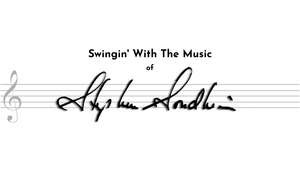 SWINGIN' WITH THE MUSIC OF STEPHEN SONDHEIM to be Presented at Feinstein's/54 Below 