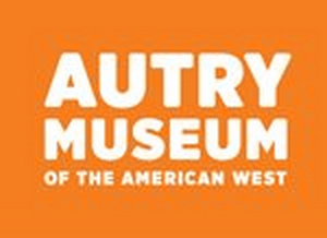 Autry Museum Raises $80 Million 