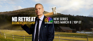 CNBC'S New Series NO RETREAT: BUSINESS BOOTCAMP Sets Premiere Date 