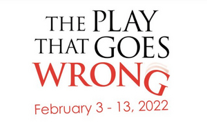THE PLAY THAT GOES WRONG Comes to the Studio Theatre Next Week 