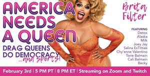 Drag Queens Host Fundraising Livestream AMERICA NEEDS A QUEEN: DRAG QUEENS DO DEMOCRACY 