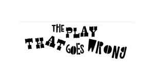 Spokane Civic Theatre Returns With THE PLAY THAT GOES WRONG Image