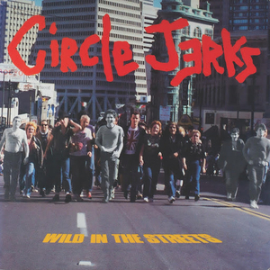 Circle Jerks Announce 'Wild in the Streets' Reissue 