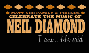The Washington Pavilion Presents I AM, HE SAID A Celebration Of Neil Diamond Image