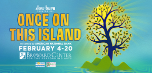 ONCE ON THIS ISLAND Comes to Slow Burn Theatre Company This Week Image