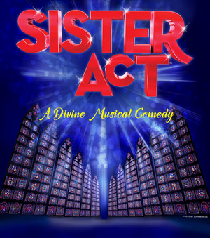 SISTER ACT Comes to The Lauderhill Performing Arts Center This Month 