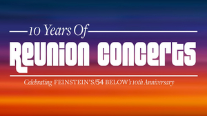 Jennifer Laura Thompson, Rob McClure & More Will Celebrate Feinstein's/54 Below's 10 Year Anniversary 