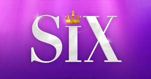 SIX Comes to Theatre Royal This Summer Image