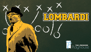 Review: LOMBARDI at The Premiere Playhouse 