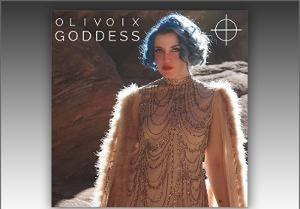 OLIVOIX Releases Debut EP, GODDESS Featuring Monica Olive  Image